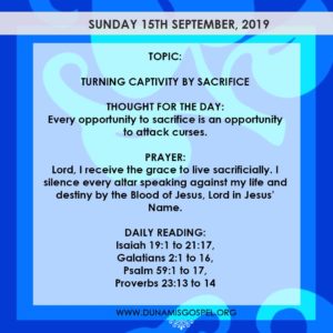 Seeds Of Destiny 15th September  - TURNING CAPTIVITY BY SACRIFICE